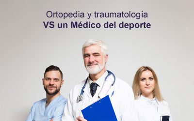 Ortopedia y Traumatología VS un Médico del deporte ¿Qué ramas médicas abarcan cada uno de ellos?