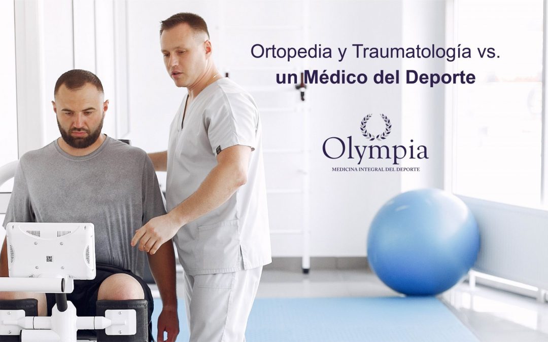 Ortopedia y Traumatología VS un Médico del deporte ¿Qué ramas médicas abarcan cada uno de ellos?